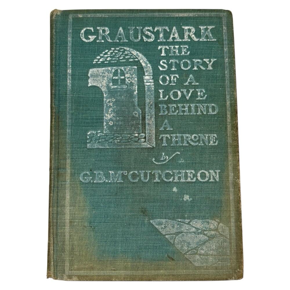 VTG 1901 Graustark The Story Of A Love Behind A Throne By G. B. McCutcheon HC